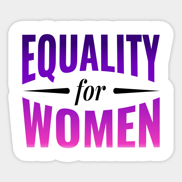 Equality for Women Gender Equality Sticker by Yogurttees